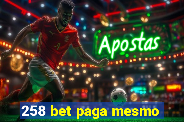 258 bet paga mesmo